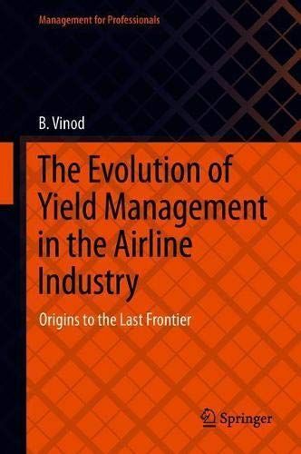 The Evolution Of Yield Management In The Airline Industry