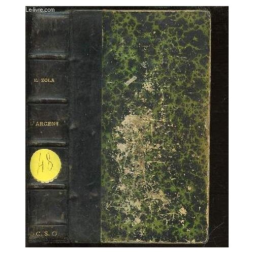 L'argent - Les Rougon-Macquart, Histoire Naturelle Et Sociale D'une Famille Sous Le Second Empire.
