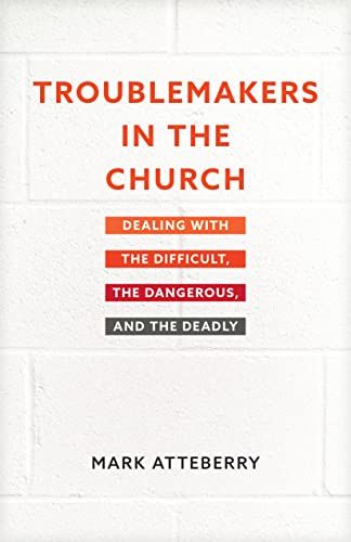 Troublemakers In The Church