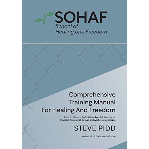 School Of Healing And Freedom Comprehensive Training Manual For Healing And Freedom