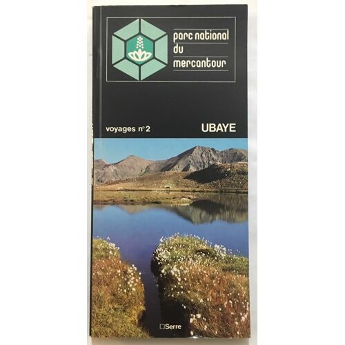 Parc National Du Mercantour : Ubaye (Voyages N° 2)