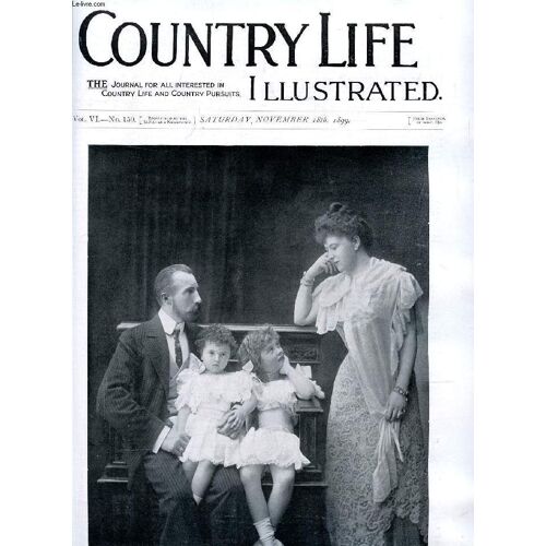 Country Life Illustrated, Vol. Vi, N° 150, Nov. 1899 (Contents: Our Portrait Illustrations: H.I.H. The Grand Duke Michel, The Countess Torby, And Children. Singing From Note In Village ...