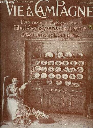 Vie A La Campagne N° 198 Intérieurs De Sture. = Frontispice.Intérêt Et Portée De L'art Régional Français. = Puralbert Maumenécaractères Des Meubles Lorrains Et Alsaciens.L¿Évolution Du ...