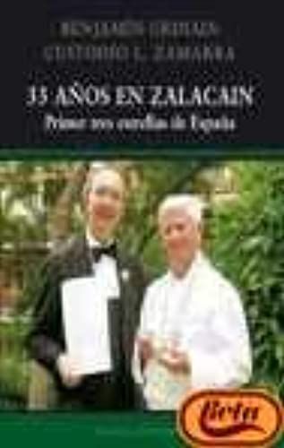 33 Anos En Zalacain / 33 Years In Zalacain: Primeras Tres Estrellas De Espana / Spain First Three-Star (Libros Singulares) (Spanish Edition)