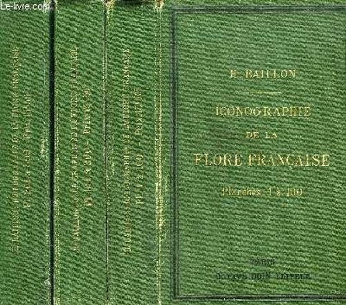 Iconographie De La Flore Francaise - En 3 Tomes - Tomes 1 + 2 + 3 .