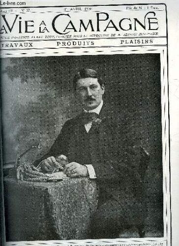 Vie A La Campagne N° 37  Le Hackney Français Et Le Haras De Blandureau - Ce Que Doit Etre La Carte Cynégétique De France - Acheteurs Méfiez Vous Des Vices Rédhibitoires - Rapides Étapes De ...