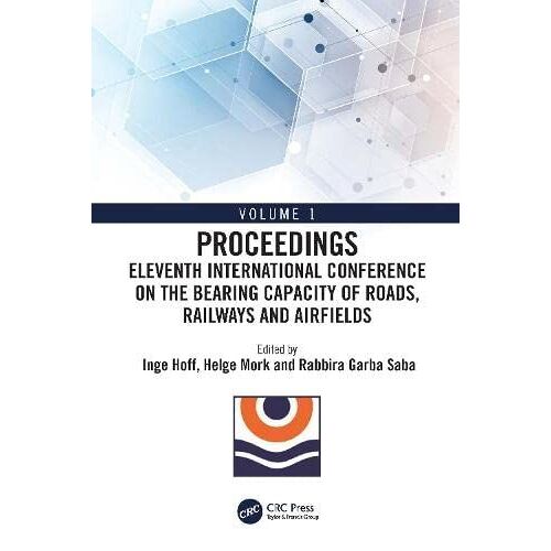 Eleventh International Conference On The Bearing Capacity Of Roads, Railways And Airfields