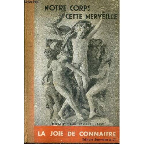 Notre Corps Cette Merveille - Collection La Joie De Connaitre.