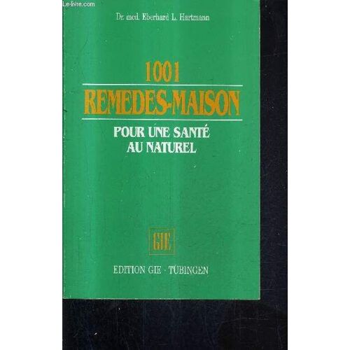 1001 Remedes Maison Pour Une Sante Au Naturel.