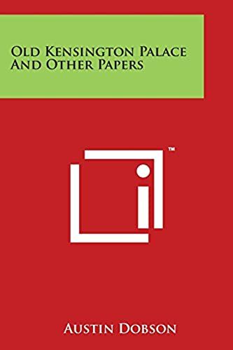 Old Kensington Palace And Other Papers