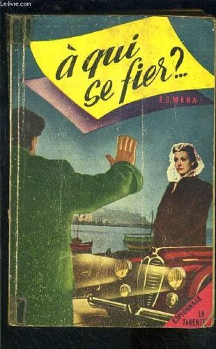 A Qui Se Fier?
