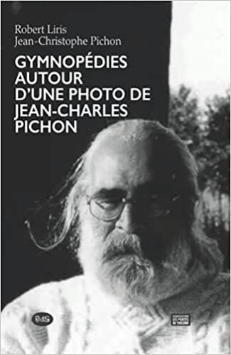 Gymnopédies Autour D'un Portrait Photographique De Jean-Charles Pichon
