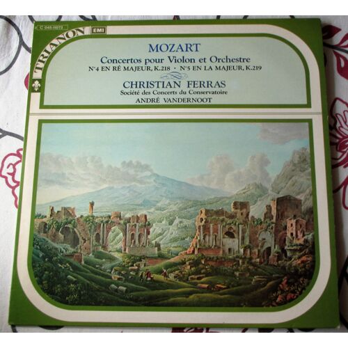 Wolfgang Amadeus Mozart (1756-1791) : 2 Concertos Pour Violon Et Orchestre N°4 En Ré Majeur K 218 N°5 En La Majeur K 219 Turc Par Christian Ferras Violon & Conservatoire De Paris Dir André Vandernoot