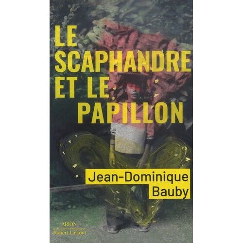Le Scaphandre Et Le Papillon