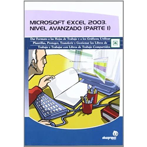 Rodríguez Braga, F: Microsoft Excel 2003 : Nivel Avanzado (P