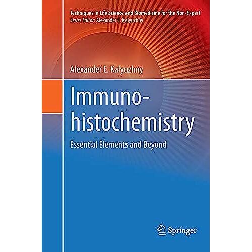 Immunohistochemistry : Essential Elements And Beyond