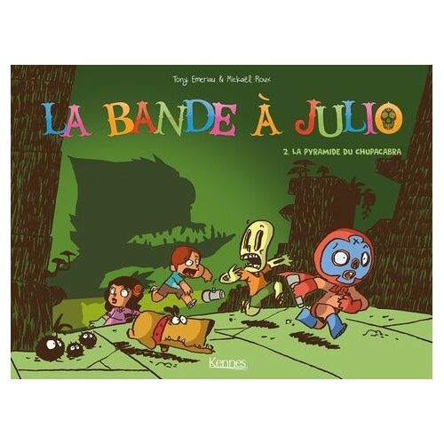 La Bande À Julio Tome 2 - La Pyramide Du Chupacabra