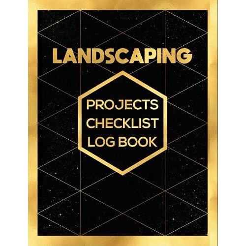 Landscaping Projects Checklist Log Book: Project Planner To Keep Track Landscaping Business - Project Management Notebook With Checklist 110 Pages