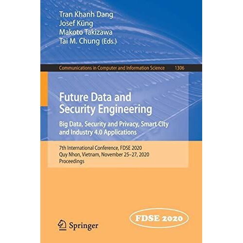 Future Data And Security Engineering. Big Data, Security And Privacy, Smart City And Industry 4.0 Applications