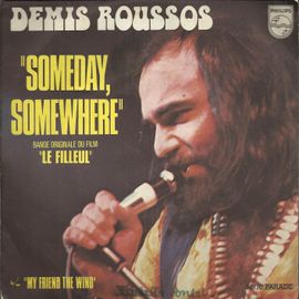 Someday, Somewhere (S. Vlavianos / R. Constandinos) 3'00 Extarit De La Bof "Le Filleul" / My Friend The Wind (S. Vlavianos / R. Constandinos) 3'55