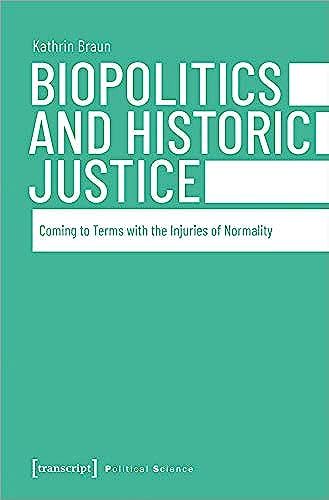 Biopolitics And Historic Justice