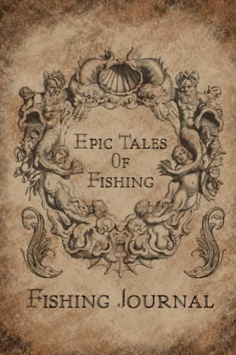Epic Tales Of Fishing: Journal Fishing