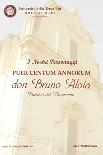 Puer Centum Annorum - Don Bruno Aloia (Italian Edition)
