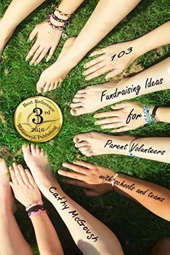 103 Fundraising Ideas For Parent Volunteers With Schools & Teams