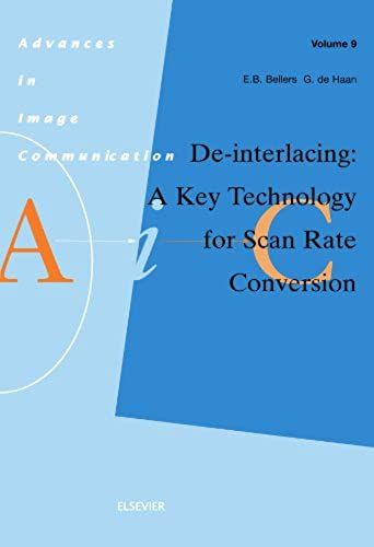 De-Interlacing: A Key Technology For Scan Rate Conversion: A Key Technology For Scan Rate Conversion