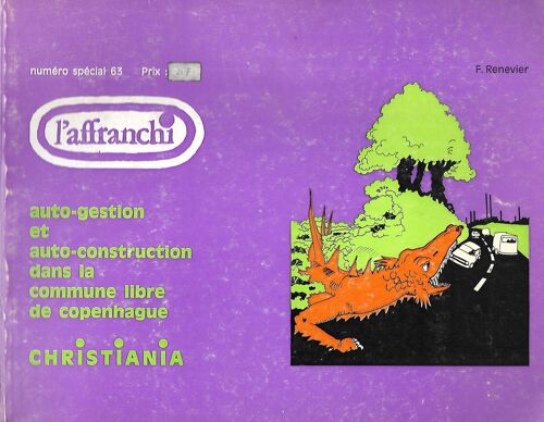Autogestion Et Autoconstruction Dans La Commune Libre De Christiania L'affranchi N° 63