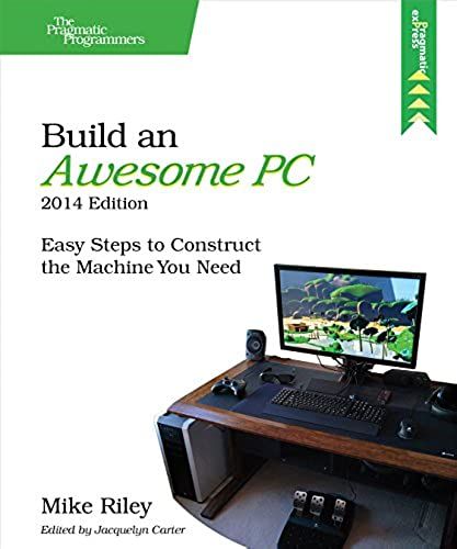 Build An Awesome Pc, 2014 Edition