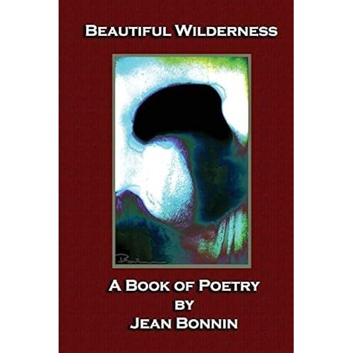 Beautiful Wilderness: A Poetry Book