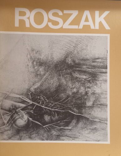Roszak. Lithographs And Drawings 1971 - 1974