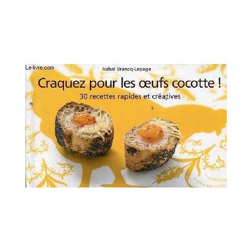 Craquez Pour Les Oeufs Cocotte ! 30 Recettes Rapides Et Créatives