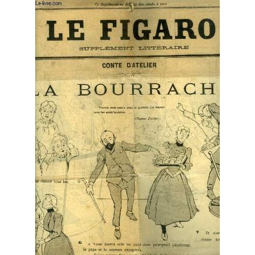 Le Figaro Supplement Litteraire - Samedi 4 Avril 1891 - N°14, 17eme Annee- Conte D Atelier : La Bourrache Par Quatrelles Et Courboin + Le Courrier De La Mode: Robes, Jaquettes, Voile, Ombrelle(...)