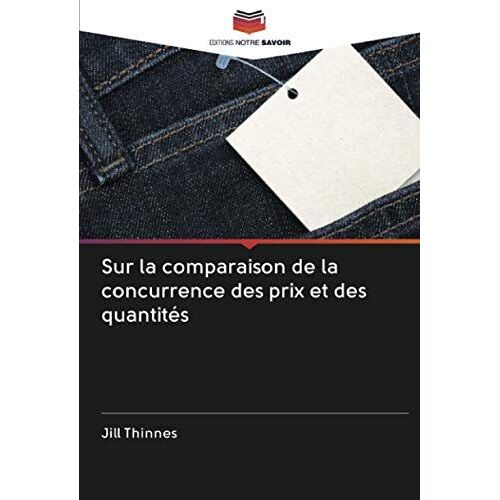 Sur La Comparaison De La Concurrence Des Prix Et Des Quantités
