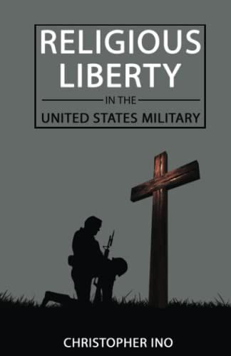 Religious Liberty In The United States Military