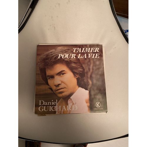 Daniel Guichard T'aimer Pour La Vie