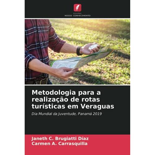 Metodologia Para A Realização De Rotas Turísticas Em Veraguas