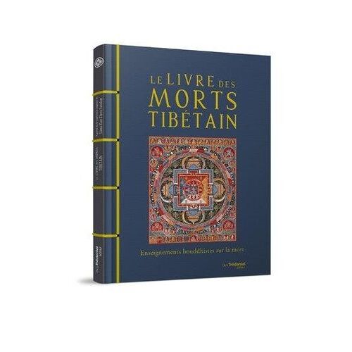 Le Livre Des Morts Tibétain - Enseignements Bouddhistes Sur La Mort