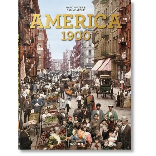 America 1900 - An American Odyssey - Photos From The Detroit Photographic Company 1888-1924