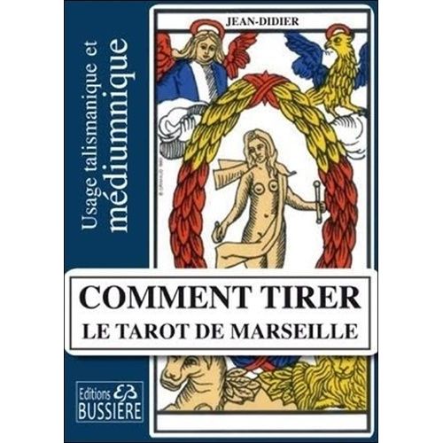 Comment Tirer Le Tarot De Marseille