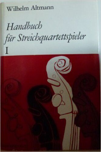 Handbuch Für Streichquartettspieler Band 1