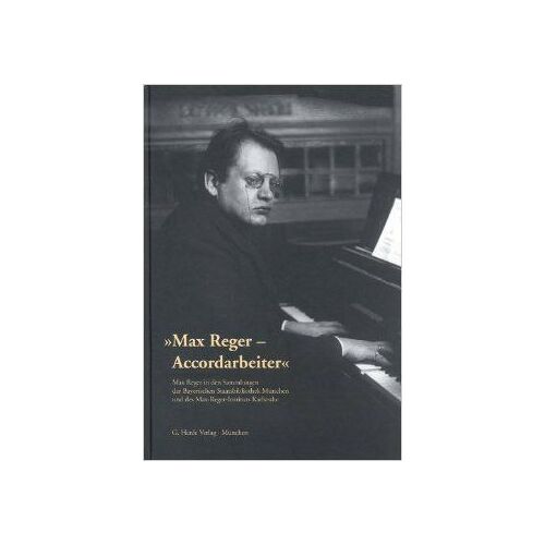 Max Reger - Accordarbeiter