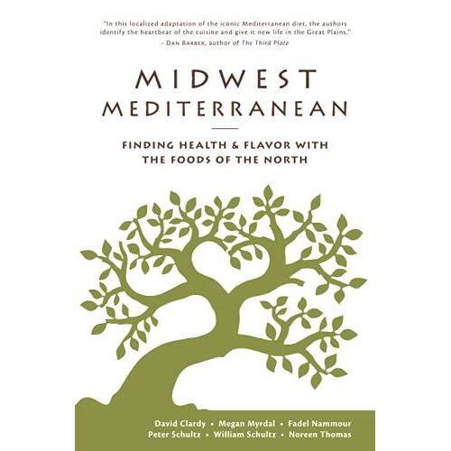 Midwest Mediterranean: Finding Health & Flavor With The Foods Of The North