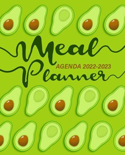Meal Planner & Agenda 2022 - 2023: A Notebook To Log & Plan Your Weekly Daily Meals, & Grocery List. 52 + 52 Week Meal Prep Planner & Organizer For Shopping