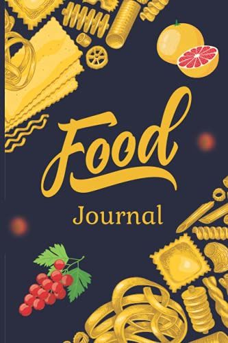 Food Journal: Daily Food Planner For Weight Loss And Diet Plans For Day Weekly Progress Notebook
