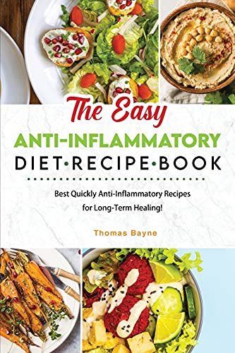 The Easy Anti-Inflammatory Diet Recipe Book
