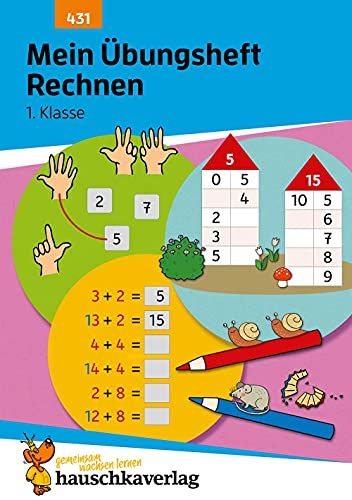 Mein Übungsheft Rechnen Lernen 1. Klasse