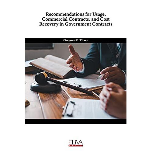 Recommendations For Usage, Commercial Contracts, And Cost Recovery In Government Contracts